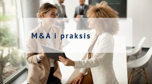 Køb og salg af virksomhed – M&A i praksis – Online kursus 3 timer – Live